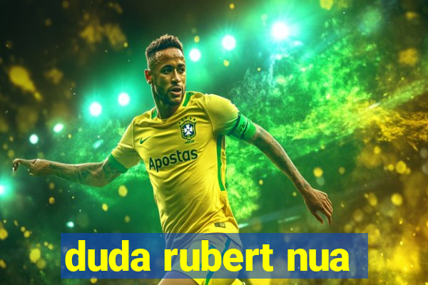 duda rubert nua